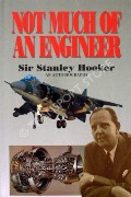 Book cover of Not Much of an Engineer  by HOOKER, Stanley 